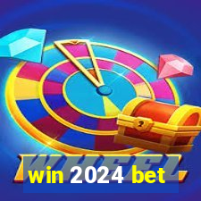 win 2024 bet